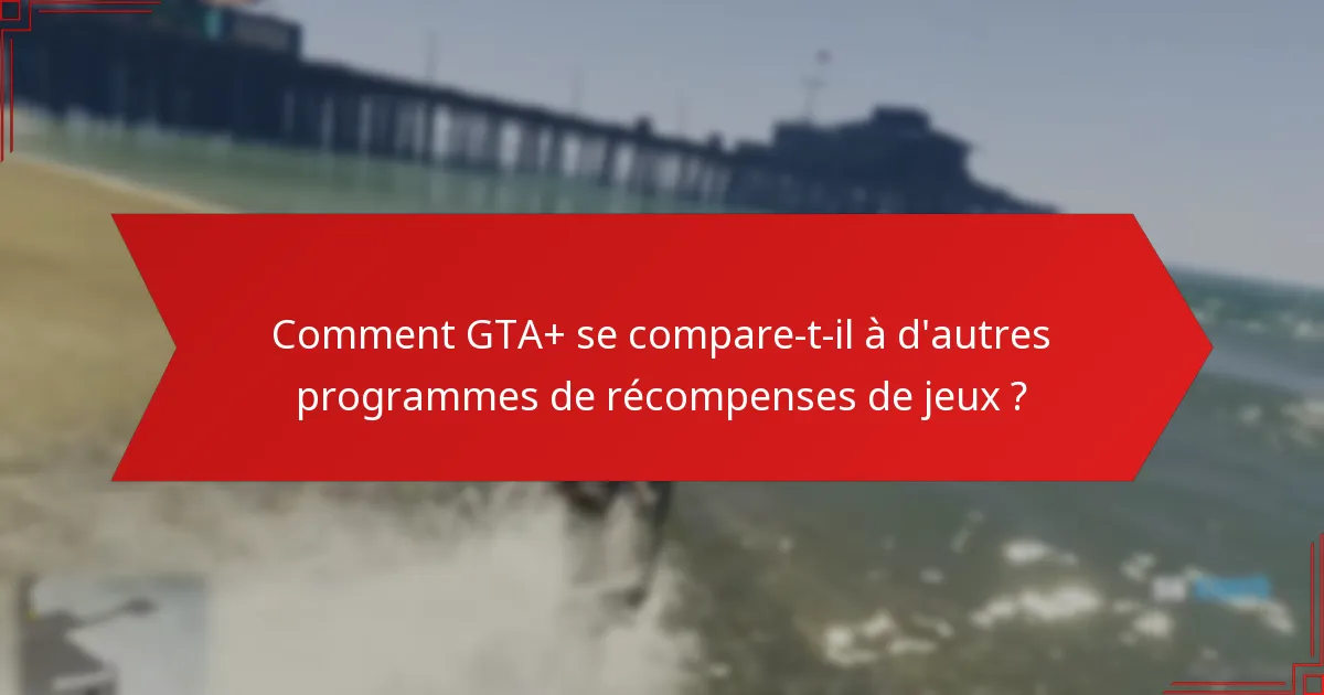 Quelles récompenses ont été réclamées dans GTA+ Prime Gaming ?