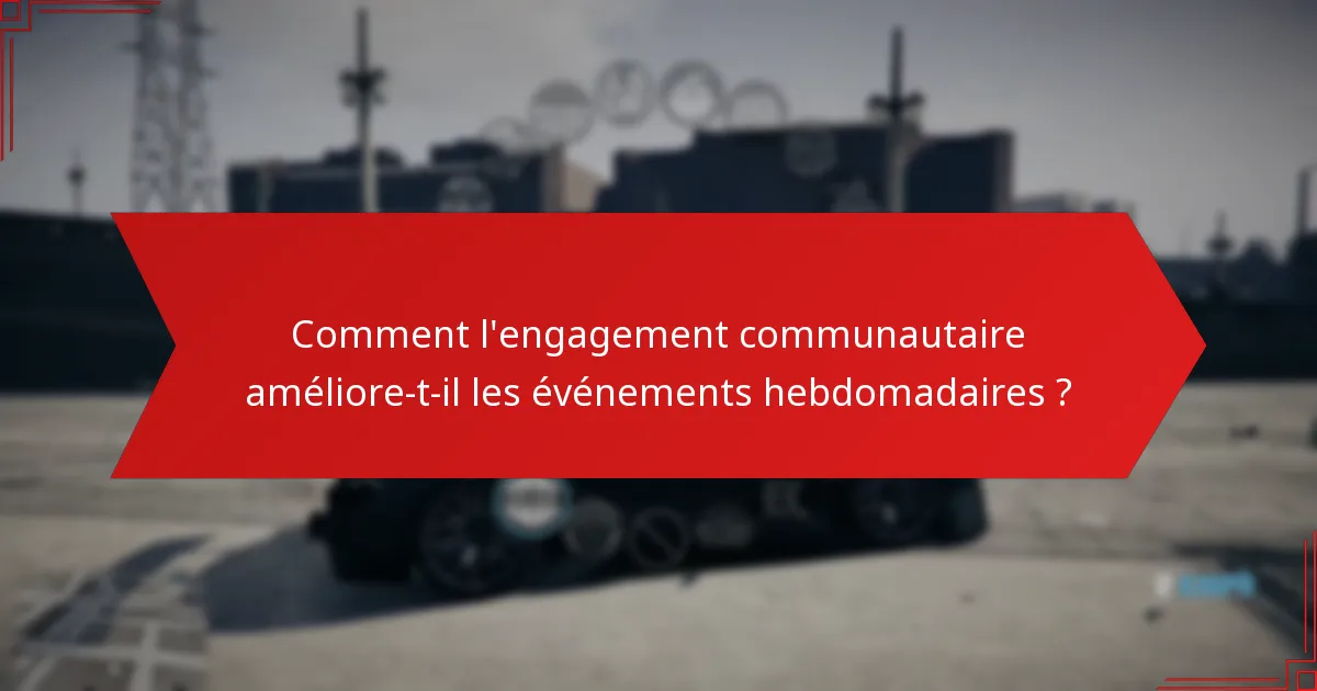 Quelles récompenses les joueurs peuvent-ils gagner lors des événements hebdomadaires ?