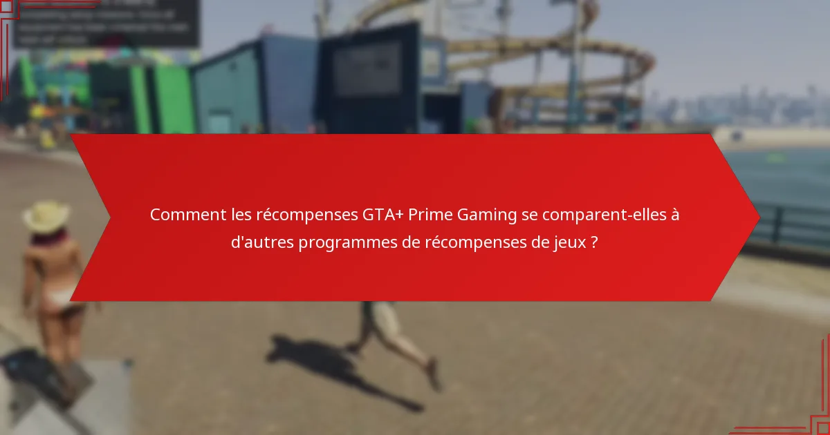 Comment réclamer les récompenses GTA+ Prime Gaming ?