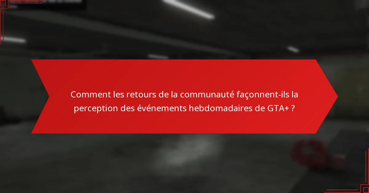 Quelles récompenses les joueurs peuvent-ils gagner lors des événements hebdomadaires de GTA+ ?