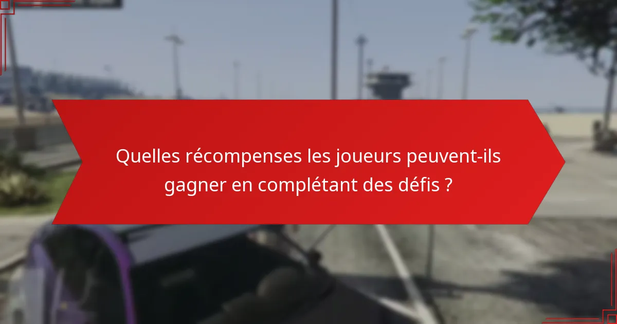 Comment l’adhésion à GTA+ améliore-t-elle l’expérience des défis ?