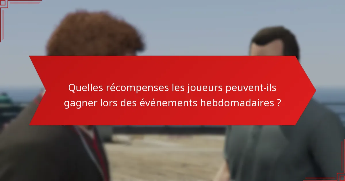 Comment l’engagement communautaire améliore-t-il les événements hebdomadaires ?